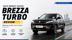 2026 Maruti Suzuki Brezza Turbo Review: Pros & Cons Explained